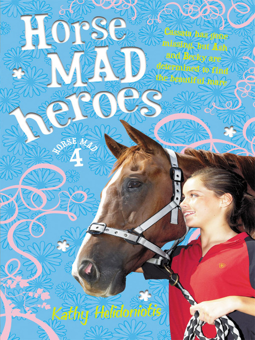 Title details for Horse Mad Heroes by Kathy Helidoniotis - Available